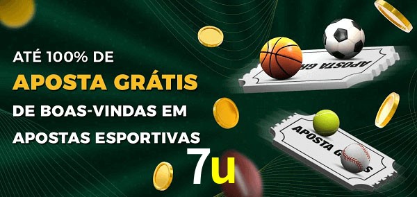 7u Ate 100% de Aposta Gratis